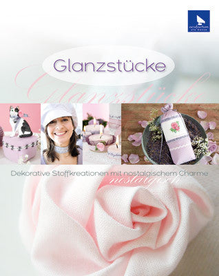 Handarbeitsbuch Glanzstücke (Nostalgic Charm Book) Handarbeitsbuch Glanzstücke (Nostalgic Charm Book)