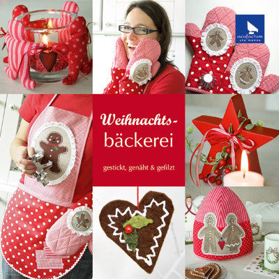 Bastel-, Näh- & Stickbuch Weihnachtsbäckerei (Christmas Baking Book) Bastel-, Näh- & Stickbuch Weihnachtsbäckerei (Christmas Baking Book)